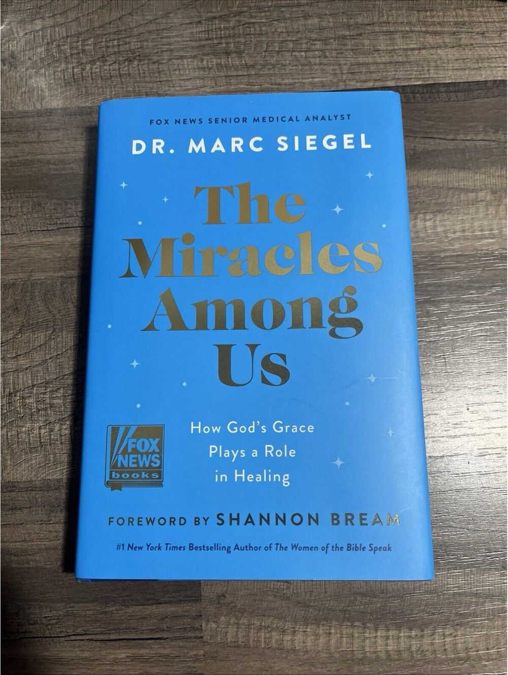 Miracles among Us : How God's Grace Plays a Role in Healing by Marc Siegel...